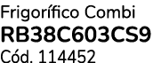 Frigor fico Combi RB38C603CS9 C d. 114452