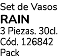 Set de Vasos Rain 3 Piezas. 30cl. C d. 126842 Pack 
