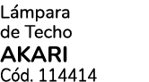 L mpara de Techo AKARI C d. 114414