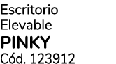 Escritorio Elevable PINKY C d. 123912