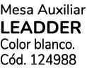 Mesa Auxiliar leadder Color blanco. C d. 124988