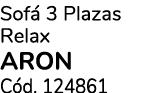Sof 3 Plazas Relax ARON C d. 124861