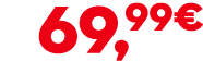 69,99€