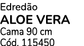 Edred o aloe vera Cama 90 cm C d. 115450