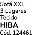 Sof XXL 3 Lugares Tecido HIBA C d. 124461