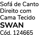Sof de Canto Direito com Cama Tecido SWAN C d. 124665