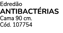 Edred o ANTIBACT RIAS Cama 90 cm. C d. 107754