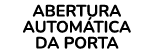 ABERTURA autom tica DA PORTA 