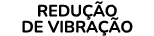 REDU O DE VIBRA  O