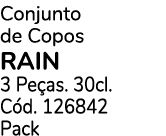 Conjunto de Copos Rain 3 Pe as. 30cl. C d. 126842 Pack 