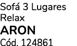 Sof 3 Lugares Relax ARON C d. 124861