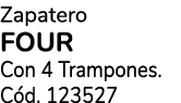 Zapatero Four Con 4 Trampones. C d. 123527