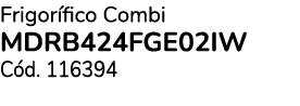Frigor fico Combi MDRB424FGE02IW C d. 116394