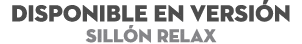 DISPONIBLE EN Versi n sill n relax