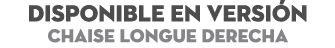 DISPONIBLE EN Versi n chaise longue DERECHA