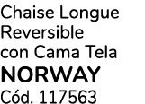 Chaise Longue Reversible con Cama Tela Norway C d. 117563