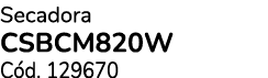 Secadora CSBCM820W C d. 129670