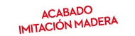 Acabado imitaci n madera