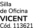 Silla de Oficina VICENT C d. 113621