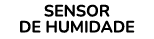 SENSOR DE HUMIDADE