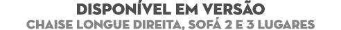 DISPON VEL EM VERS O chaise longue Direita, sof 2 e 3 lugares