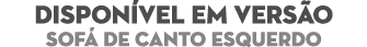 DISPON VEL EM VERS O Sof de Canto esquerdo