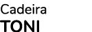 Cadeira TONI
