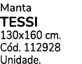 Manta TESSI 130x160 cm. C d. 112928 Unidade.