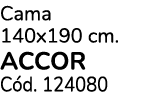 Cama 140x190 cm. ACCOR C d. 124080
