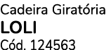 Cadeira Girat ria LOLI C d. 124563