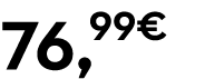 76,99€