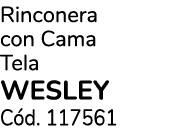 Rinconera con Cama Tela WESLEY C d. 117561