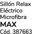 Sill n Relax El ctrico Microfibra MAX C d. 387663