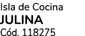 Isla de Cocina JULINA C d. 118275