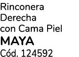 Rinconera Derecha con Cama Piel MAYA C d. 124592