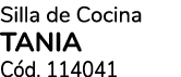 Silla de Cocina TANIA C d. 114041