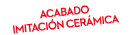 Acabado imitaci n cer mica