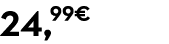 24,99€