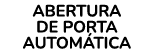 ABERTURA DE PORTA AUTOM TICA
