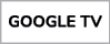 GOOGLE TV