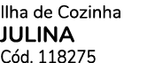 Ilha de Cozinha JULINA C d. 118275