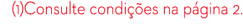 (1)Consulte condi es na p gina 2.