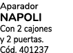 Aparador NAPOLI Con 2 cajones y 2 puertas. C d. 401237