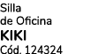 Silla de Oficina kiki C d. 124324