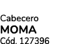 Cabecero MOMA C d. 127396