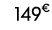 149€ 99