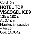 Colch n HOTEL TOP VISCOGEL ICE9 135 x 190 cm. Al. 27 cm. Muelles Ensacados + Visco C d. 107042