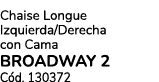 Chaise Longue Izquierda/Derecha con Cama BROADWAY 2 C d. 130372