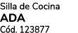Silla de Cocina ADA C d. 123877