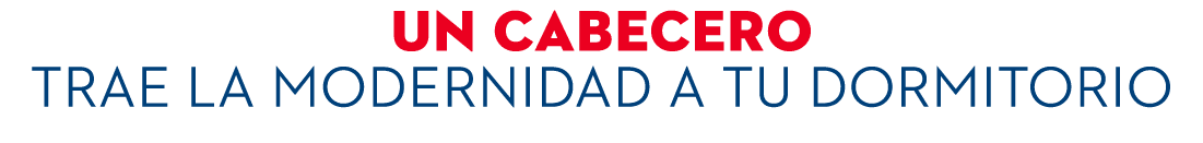 UN CABECERO TRAE LA MODERNIDAD A TU DORMITORIO